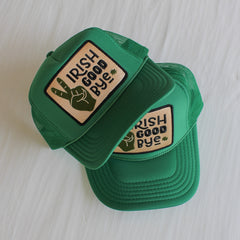 Irish Goodbye Foam Trucker Hat
